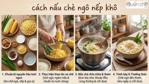 cach-nau-che-ngo-nep-kho-deo-bui-chuan-vi-truyen-thong
