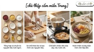huong-dan-chi-tiet-cach-nau-che-thap-cam-mien-trung
