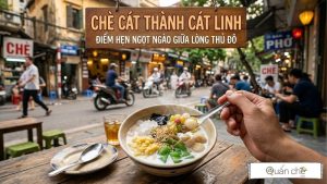 che-cat-thanh-cat-linh-diem-hen-ngot-ngao-giua-long-thu-do