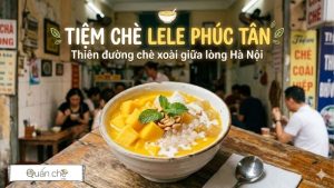 tiem-che-lele-phuc-tan-thien-duong-che-giua-long-ha-noi