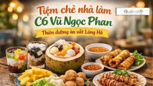 tiem-che-nha-lam-c6-vu-ngoc-phan-thien-duong-an-vat-lang-ha